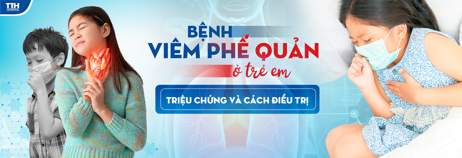 Bệnh viêm phế quản ở trẻ em: Triệu chứng và cách điều trị